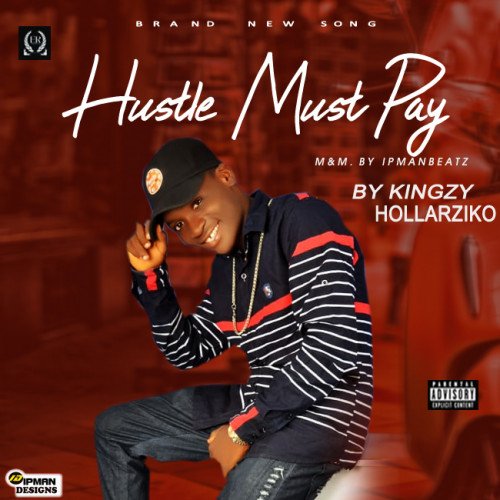 Hollarziko - Hustle Must Pay