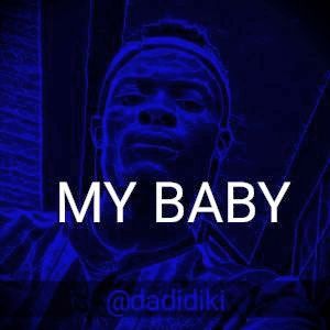 Dadidiki - My Baby