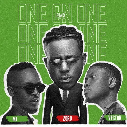 Zoro - One On One (Remix) (feat. Vector, MI Abaga)