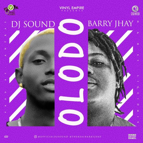 Barry Jhay x DJ Sound - Olodo