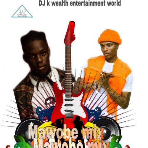 DJ k wealth - DJ K Wealth-mawobe Mix