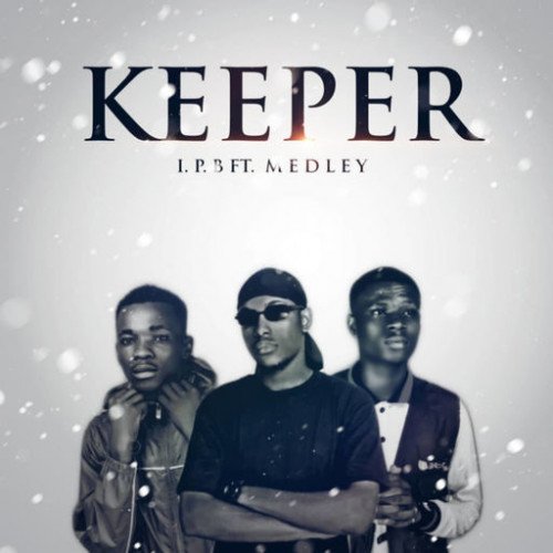 IPB - Keeper Ft Medley