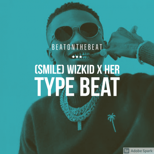 beatonthebeat - WIZKID X HER TYPE BEAT (REACH ME ON +2348147059293 TO PURCHASE THIS TRACK)