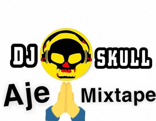 DJ Skull - Aje Mixtape