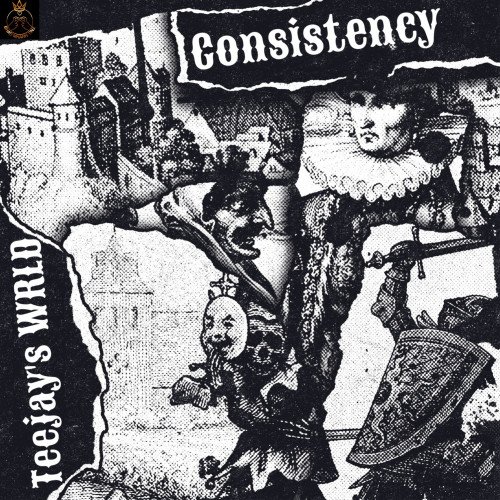 Teejays WRLD - Consistency