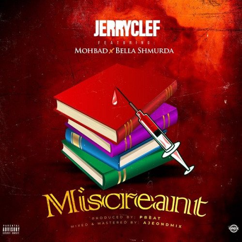 JerryClef - Miscreant (feat. Bella Shmurda, Mohbad)