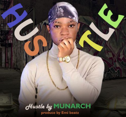 MUNARCH - HUSTLE