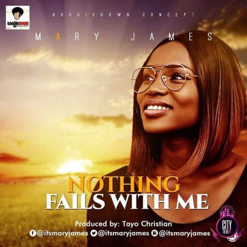 MARY JAMES - Nothing Fails With Me