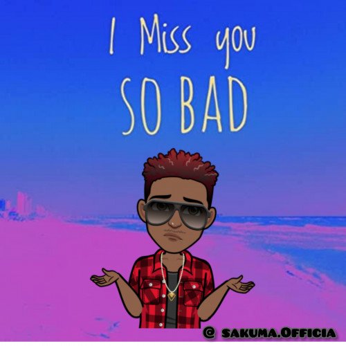 Sakuma - Miss You Bad