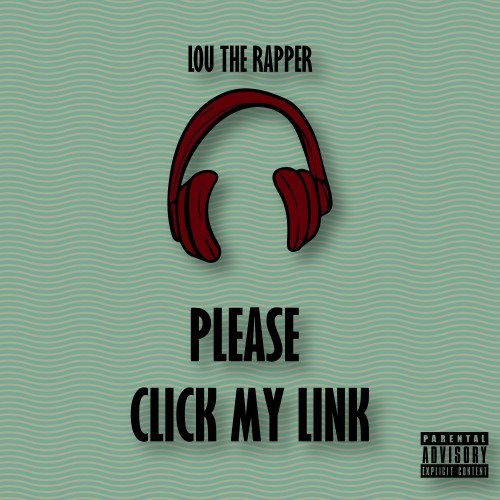 Lou the Rapper - Please Click My Link