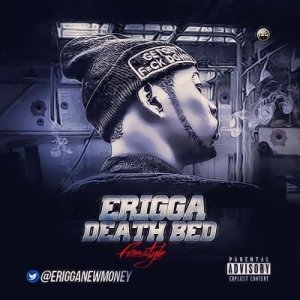Erigga - Death Bed