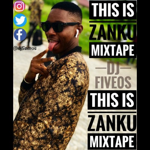 DJ Five_0s - This Is ZANKU Mixtape