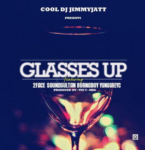 DJ Jimmy Jatt - Glasses Up (feat. Sound Sultan, Burna Boy, 2Baba, Yung Greyc)