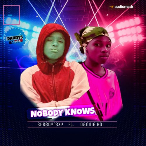 Speedyrexzy - Nobody Knows