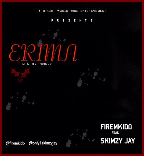 Firemkido - Firemkido Erima Ft Skimzy Jay