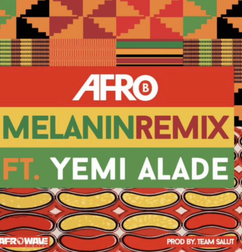 Afro B - Melanin (Remix) (feat. Yemi Alade)