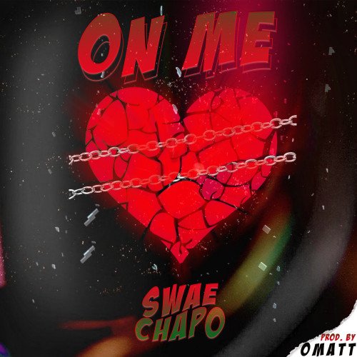 Swae Chapo - On Me