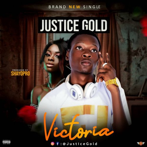AudioNaija - Justice Gold -Victoria