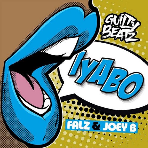GuiltyBeatz - Iyabo (feat. Joey B, Falz)