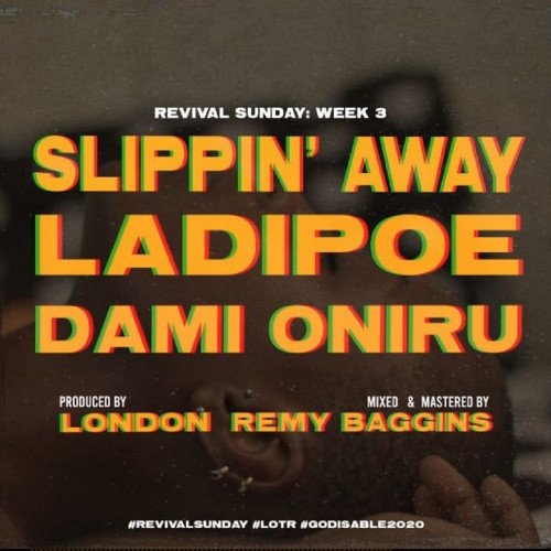 LADIPOE - Slippin Away (feat. Dami Oniru)