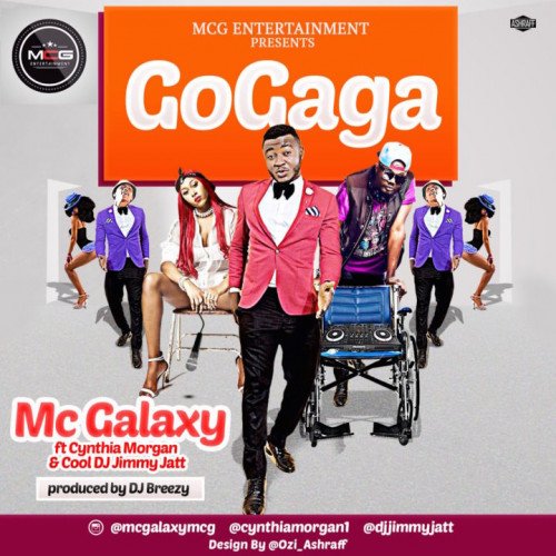 Mc Galaxy - Go Gaga (feat. DJ Jimmy Jatt, Cynthia Morgan)