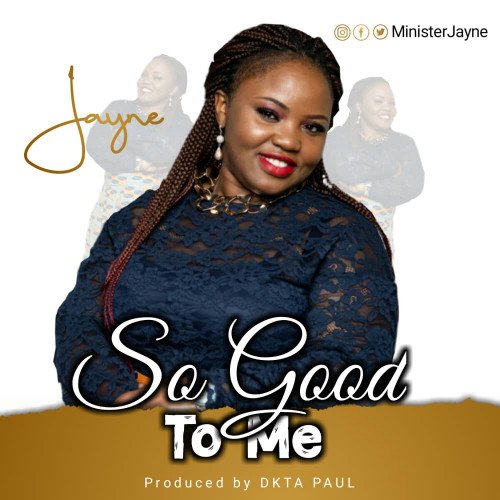 Jayne - So Good To Me