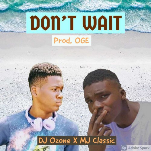 DJ Ozone X MJ Classic - Don't Wait