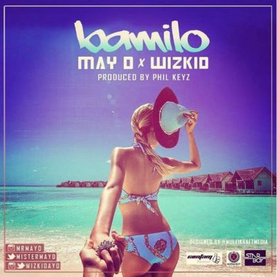 May D - Bamilo (feat. Wizkid)