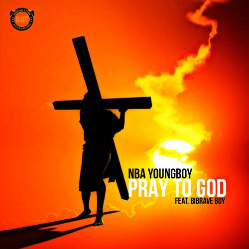 Bibrave Boy - Pray To God Feat. Nba Youngboy