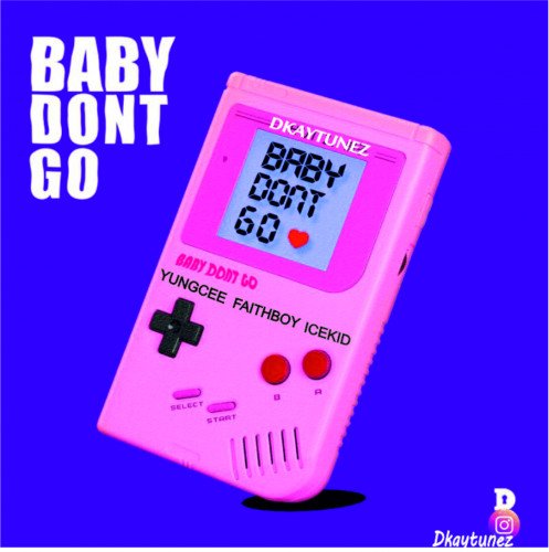 dkaytunez - Baby Dont Go