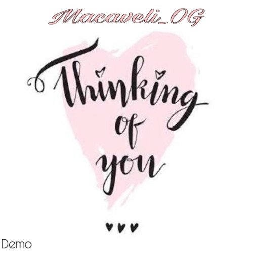 Macaveli_OG - Thinking Of You ??