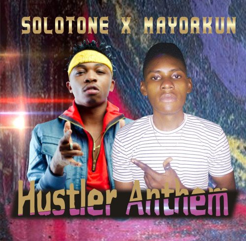 Solotone_X_Mayorkun - Hustler_Anthem