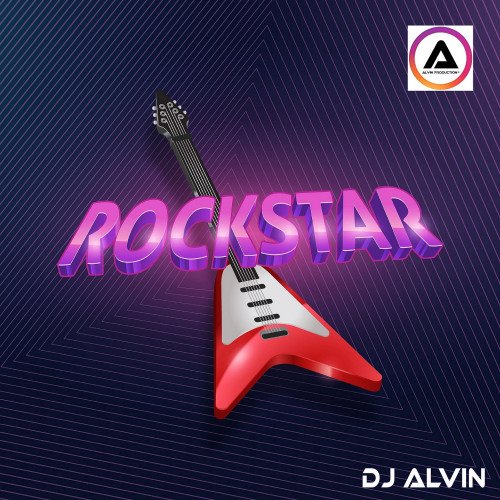ALVIN PRODUCTION ® - DJ Alvin - Rockstar