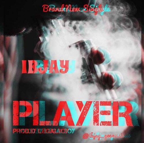 Ibjay - Player _Prod By Legalboy