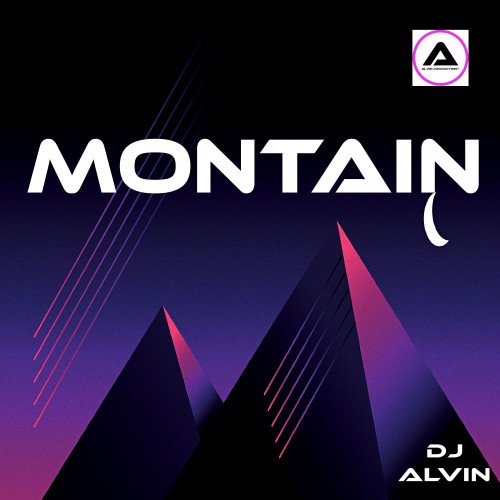 ALVIN PRODUCTION ® - DJ Alvin - Mountain
