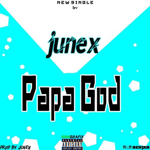 Junex - Papa God