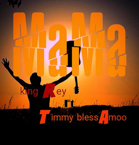 King Rey ft Timmy blessAmoo - MaMa