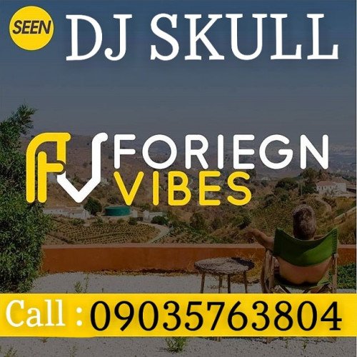 DJ Skull - Foreign Vibes