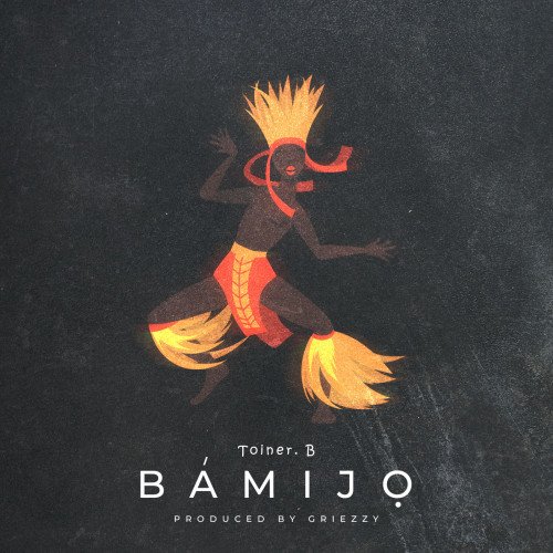 Toiner. B - Bamijo