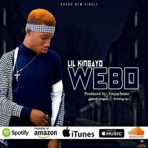 Lil-King Ayo - WEBO