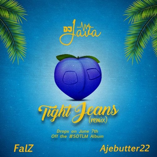 DJ Java - Tight Jeans (Remix) (feat. Falz, Ajebutter22)