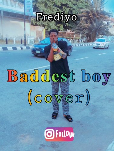 Frediyo Mog - Frediyo - Baddest Boy (cover)
