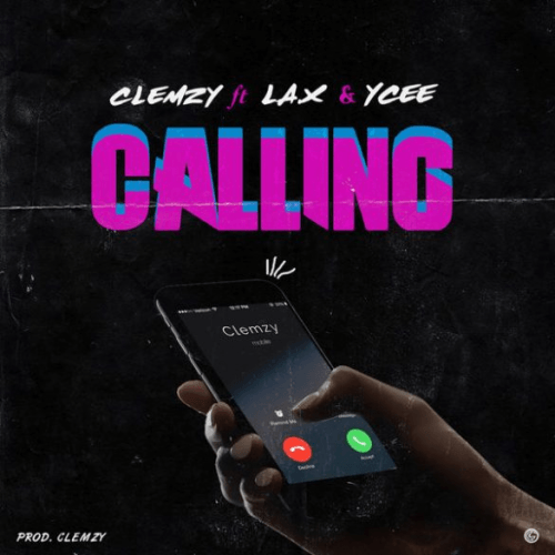 Clemzy - Calling (feat. Ycee, L.A.X)