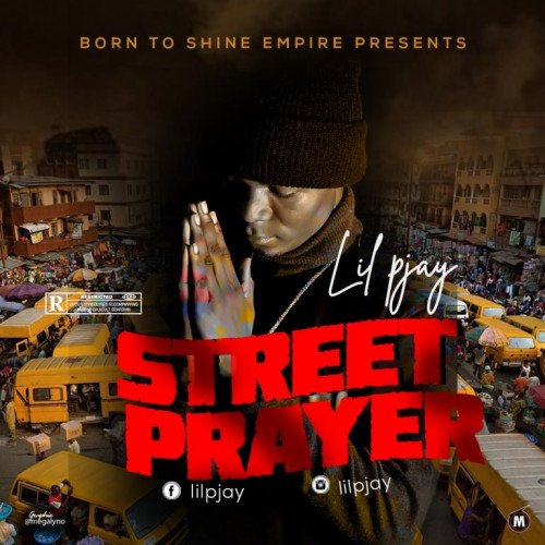 Lil PJay - Street Prayer