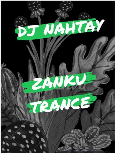 Nahtay - Zanku Trance