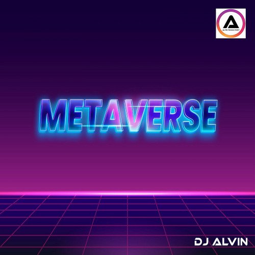 ALVIN-PRODUCTION ® - DJ Alvin - Metaverse