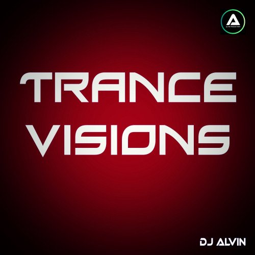 ALVIN-PRODUCTION ® - DJ Alvin - Trance Visions