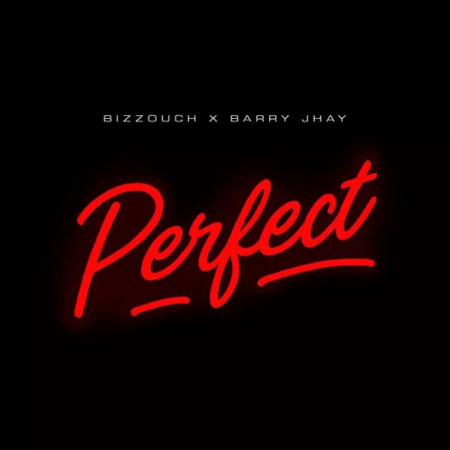 Bizzouch x Barry Jhay - Perfect