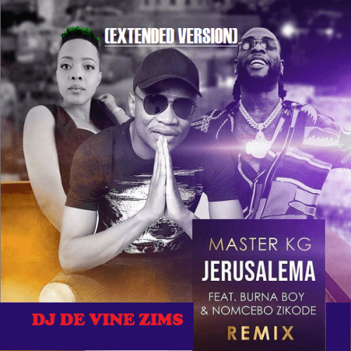 masterkg - Jerusalema (extended Version) By Dj De Vine Zims X Master Kg