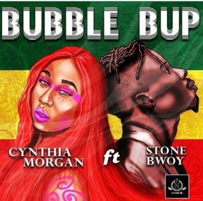 Cynthia Morgan - Bubble Bup (feat. StoneBwoy)